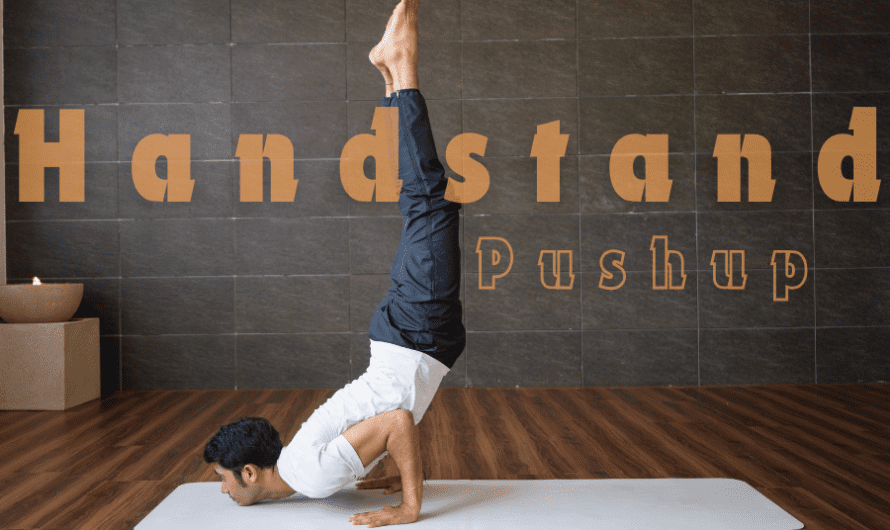 How to do a Handstand Pushup – Step by Step guide